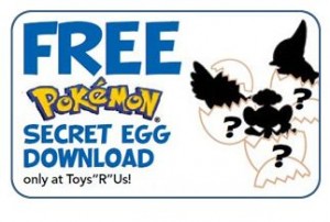Toys-R-Us Pokemon Secret Egg Download